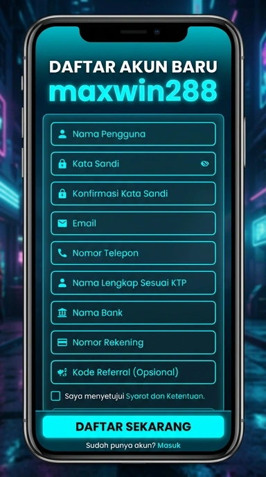 Daftar Akun Maxwin288 Dengan Mudah dan Cepat
